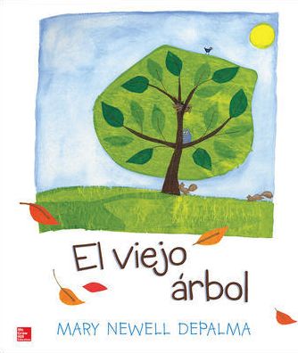 Lectura Maravillas Literature Big Book: El Viejo Arbol Grade K - McGraw Hill - Books - McGraw-Hill Education - Europe - 9780021257652 - April 23, 2013