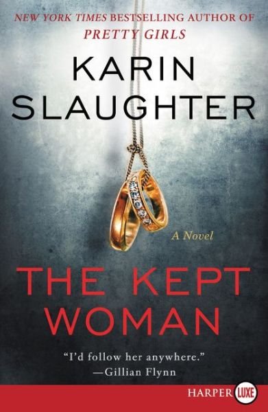 Cover for Karin Slaughter · The Kept Woman - Will Trent, 8 (Paperback Book) [Large type / large print edition] (2016)