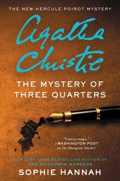 The Mystery of Three Quarters: The New Hercule Poirot Mystery - Sophie Hannah - Książki - HarperCollins - 9780062863652 - 28 sierpnia 2018