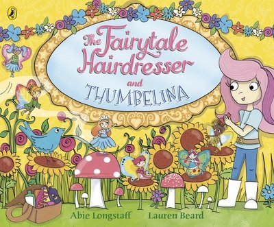 Cover for Abie Longstaff · The Fairytale Hairdresser and Thumbelina - The Fairytale Hairdresser (Paperback Bog) (2019)