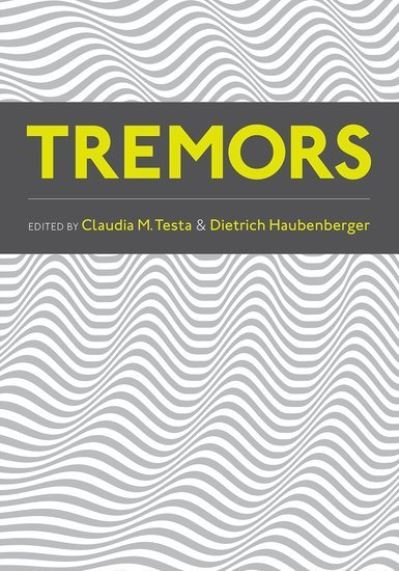 Cover for Testa M., Claudia (Founder and Director, Founder and Director, Virginia Commonwealth University) · Tremors (Hardcover bog) (2022)