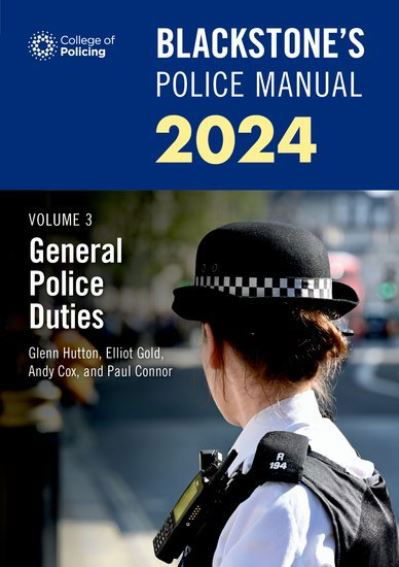Cover for Connor, Paul (Police Training Consultant) · Blackstone's Police Manuals Volume 3: General Police Duties 2024 - Blackstone's Police (Paperback Book) (2023)