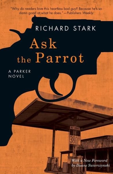 Cover for Richard Stark · Ask the Parrot A Parker Novel (Pocketbok) (2017)