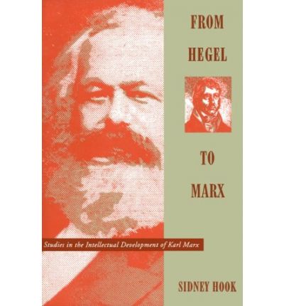 Cover for Sidney Hook · From Hegel to Marx: Studies in the Intellectual Development of Karl Marx (Paperback Book) [Columbia University Press Morningside edition] (1994)