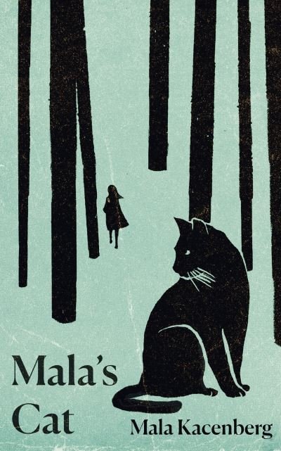 Cover for Mala Kacenberg · Mala's Cat: The moving and unforgettable true story of one girl's survival during the Holocaust (Hardcover Book) (2022)