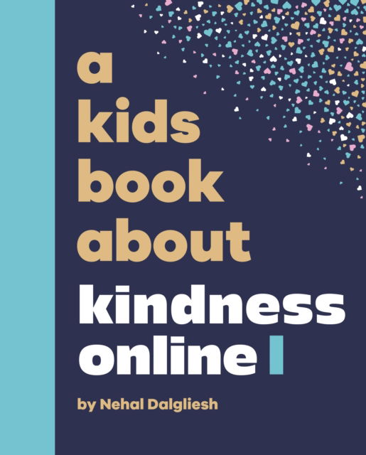 Cover for Nehal Dalgliesh · A Kids Book About Kindness Online - A Kids Book (Hardcover Book) (2025)