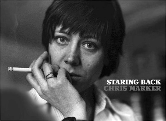 Cover for Chris Marker · Staring Back - The MIT Press (Gebundenes Buch) (2007)