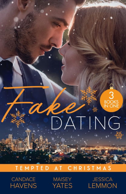 Cover for Candace Havens · Fake Dating: Tempted At Christmas: Christmas with the Marine (Uniformly Hot!) / Claim Me, Cowboy / Christmas Seduction (Paperback Book) (2024)