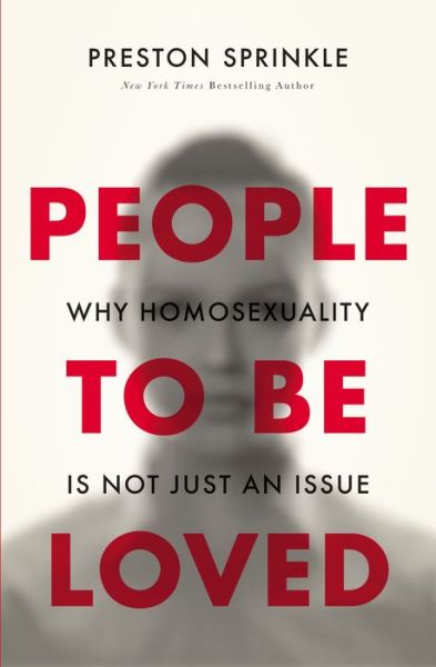 Cover for Preston Sprinkle · People to Be Loved: Why Homosexuality Is Not Just an Issue (Paperback Book) (2016)