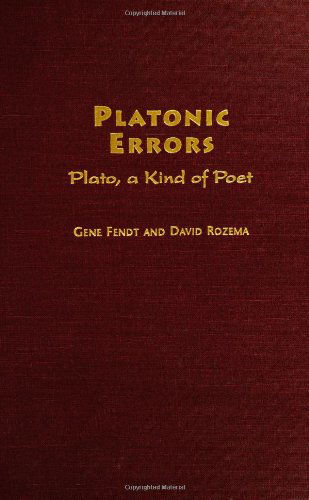Cover for Gene Fendt · Platonic Errors: Plato, a Kind of Poet (Innbunden bok) (1998)