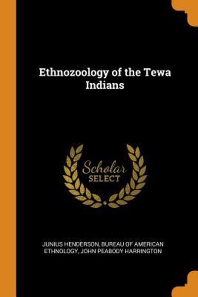 Cover for Junius Henderson · Ethnozoology of the Tewa Indians (Paperback Book) (2018)