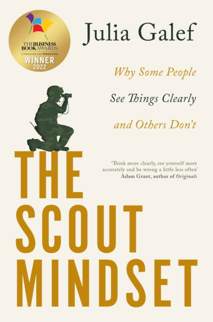 Cover for Julia Galef · The Scout Mindset: Why Some People See Things Clearly and Others Don't (Paperback Book) (2024)