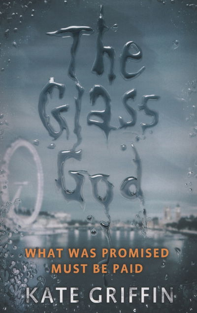 Cover for Kate Griffin · The Glass God - Magicals Anonymous (Paperback Book) (2013)