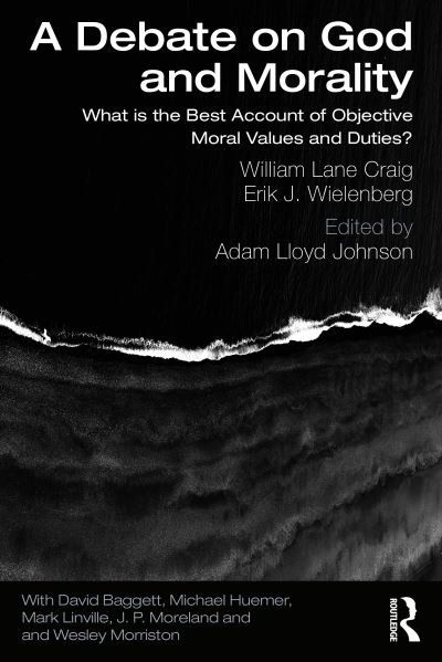 Cover for William Lane Craig · A Debate on God and Morality: What is the Best Account of Objective Moral Values and Duties? (Paperback Bog) (2020)