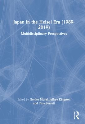 Cover for Noriko Murai · Japan in the Heisei Era (1989–2019): Multidisciplinary Perspectives (Hardcover bog) (2022)