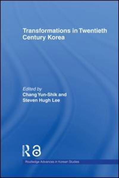 Cover for Yun-shik Chang · Transformations in Twentieth Century Korea - Routledge Advances in Korean Studies (Inbunden Bok) (2006)