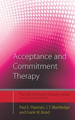 Cover for Flaxman, Paul E. (City University, London, UK) · Acceptance and Commitment Therapy: Distinctive Features - CBT Distinctive Features (Hardcover Book) (2010)