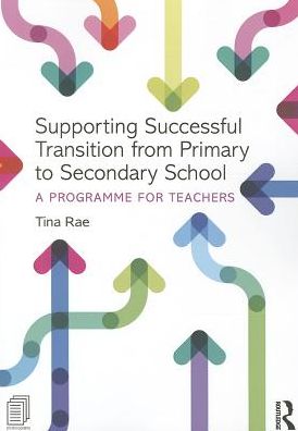 Cover for Tina Rae · Supporting Successful Transition from Primary to Secondary School: A programme for teachers (Paperback Book) (2014)