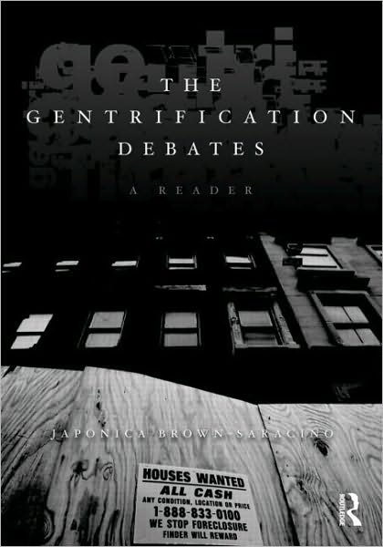 The Gentrification Debates: A Reader - The Metropolis and Modern Life - Japonica Brown-Saracino - Books - Taylor & Francis Ltd - 9780415801652 - March 9, 2010
