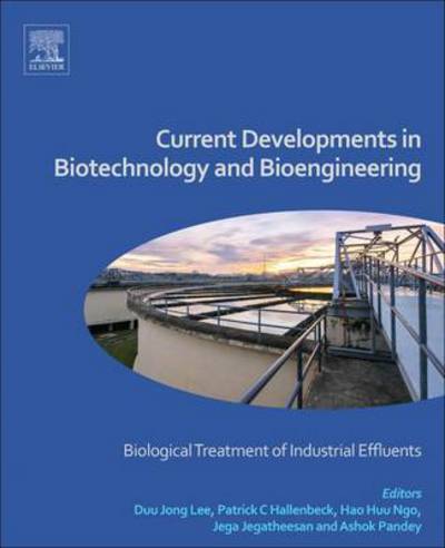 Cover for Ashok Pandey · Current Developments in Biotechnology and Bioengineering: Biological Treatment of Industrial Effluents (Inbunden Bok) (2016)