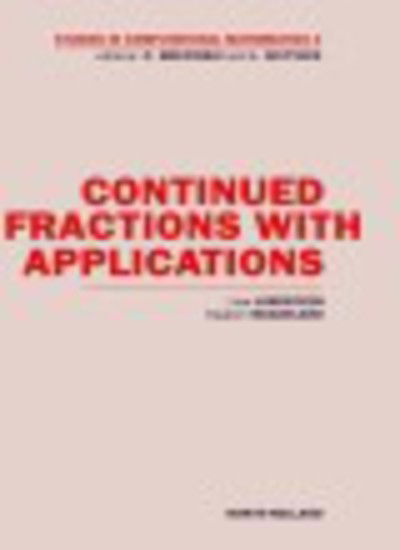 Cover for Lorentzen, L. (Division of Mathematical Sciences, University of Trondheim, Norway) · Continued Fractions with Applications - Studies in Computational Mathematics (Hardcover Book) (1992)