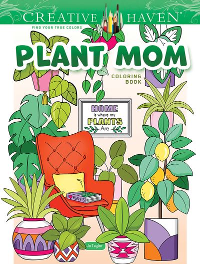 Cover for Jo Taylor · Creative Haven Plant Mom Coloring Book - Creative Haven (Paperback Book) (2022)