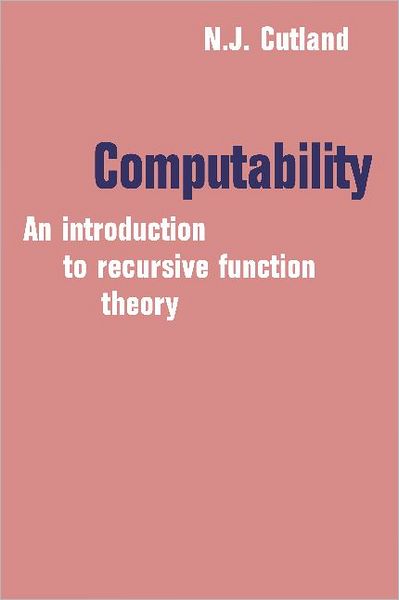 Cover for Nigel Cutland · Computability: An Introduction to Recursive Function Theory (Paperback Book) (1980)