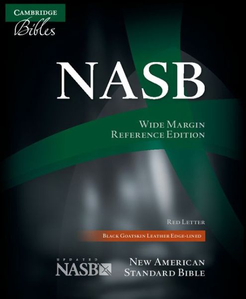 Cover for Cambridge University Press · NASB Wide Margin Reference Bible, Black Edge-lined Goatskin Leather, Red-letter Text, NS746:XRME (Leather Book) [Black] (2007)