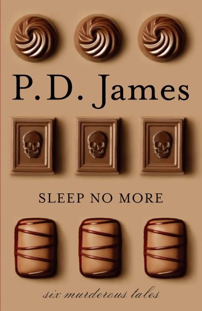 Cover for P. D. James · Sleep No More (Book) (2018)