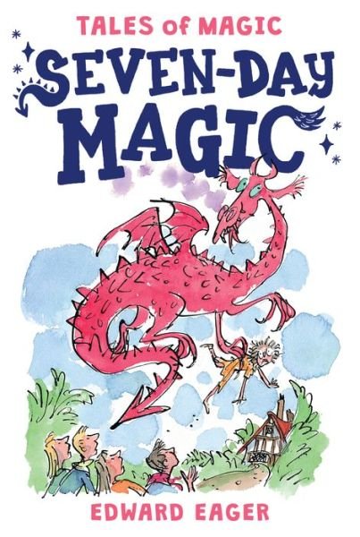Seven-Day Magic - Tales of Magic - Eager Edward Eager - Bøger - HMH Books - 9780544671652 - 30. august 2016