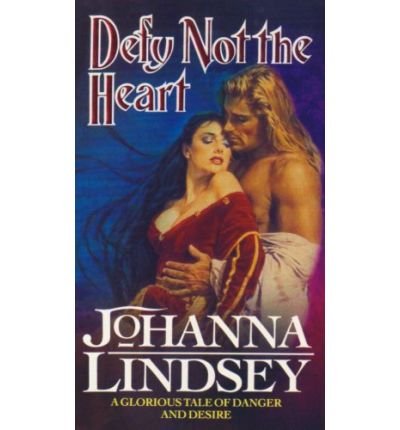 Defy Not The Heart - Johanna Lindsey - Bøger - Transworld Publishers Ltd - 9780552137652 - 1. november 1991