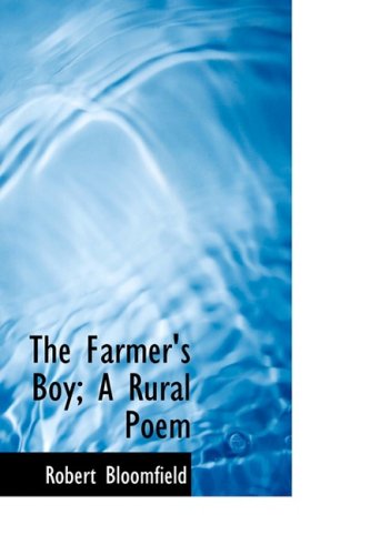 Cover for Robert Bloomfield · The Farmer's Boy; a Rural Poem (Paperback Book) (2008)