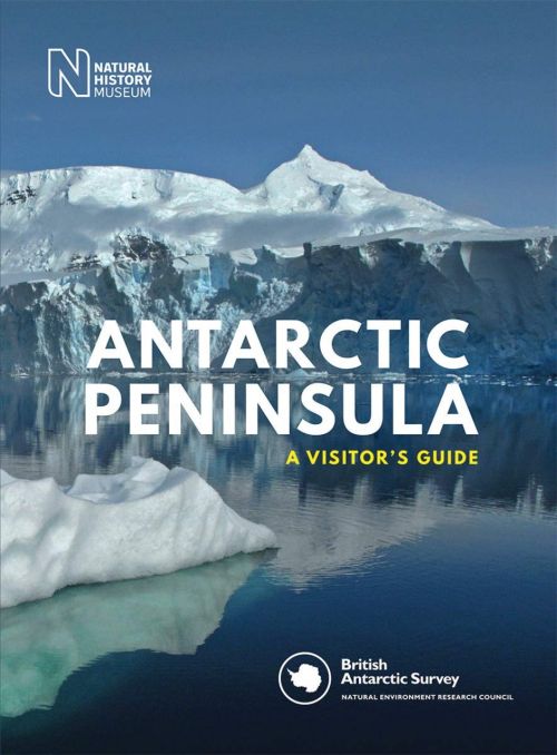 Cover for British Antarctic Survey · Antarctic Peninsula: A Visitor's Guide (Hardcover Book) (2019)