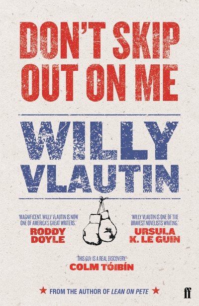 Don't Skip Out on Me - Willy Vlautin - Libros - Faber & Faber - 9780571301652 - 17 de enero de 2019