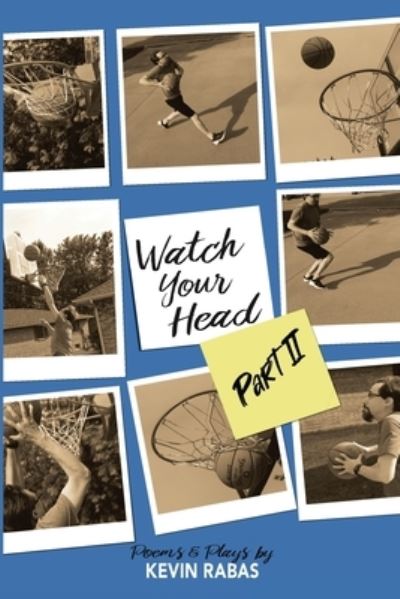 Watch Your Head 2 - Kevin Rabas - Livres - Kellogg Press - 9780578708652 - 6 novembre 2020