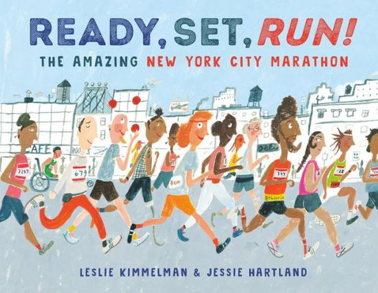 Cover for Leslie Kimmelman · Ready, Set, Run!: The Amazing New York City Marathon (Gebundenes Buch) (2023)