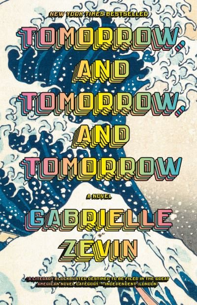 Cover for Gabrielle Zevin · Tomorrow, and Tomorrow, and Tomorrow: A novel (Paperback Bog) (2023)