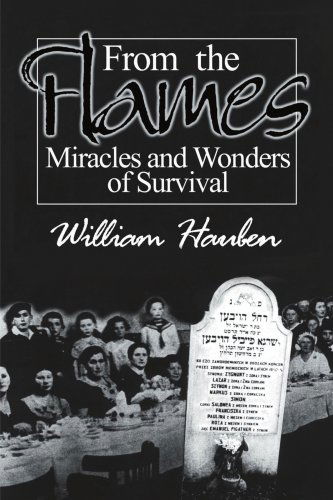 Cover for William Hauben · From the Flames:: Miracles and Wonders of Survival (Paperback Book) [1st edition] (2001)