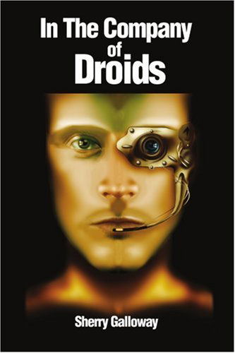 Cover for Sherry Galloway · In the Company of Droids (Paperback Book) (2001)