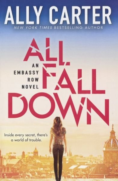Cover for Ally Carter · All Fall Down (Innbunden bok) (2015)