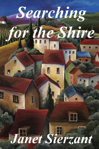 Cover for Janet Sierzant · Searching for the Shire (Pocketbok) (2021)