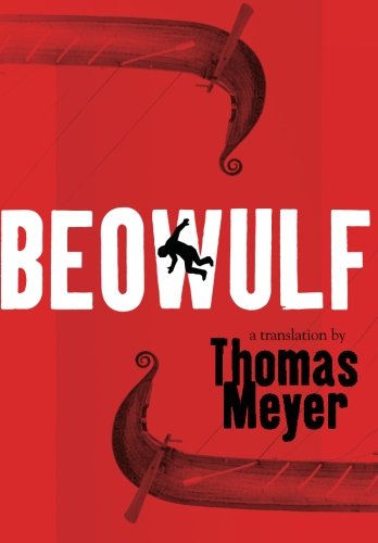 Beowulf: A Translation - Thomas Meyer - Książki - Punctum Books - 9780615612652 - 25 sierpnia 2012