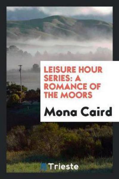 Cover for Mona Caird · A Romance of the Moors (Paperback Book) (2018)