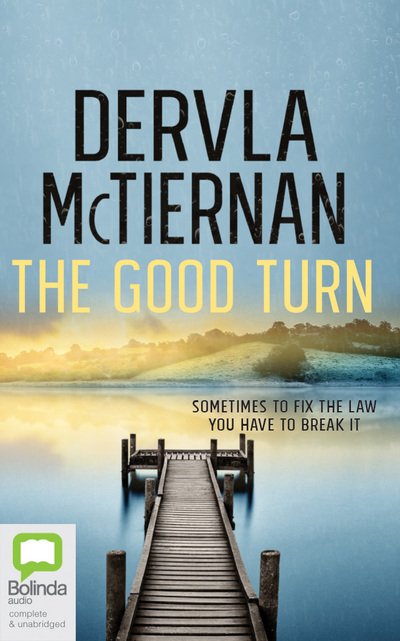 Cover for Dervla McTiernan · The Good Turn (CD) (2020)