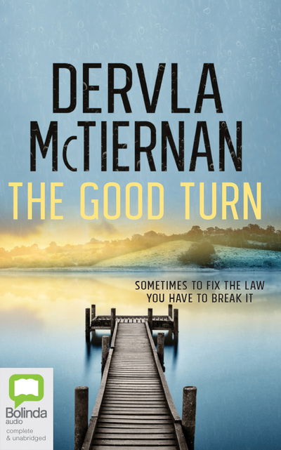 The Good Turn - Dervla McTiernan - Music - Bolinda Audio - 9780655689652 - August 25, 2020