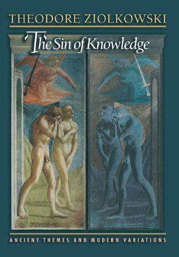 The Sin of Knowledge: Ancient Themes and Modern Variations - Theodore Ziolkowski - Books - Princeton University Press - 9780691050652 - November 12, 2000