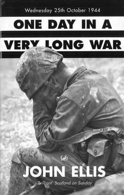 One Day In A Very Long War - John Ellis - Kirjat - Vintage Publishing - 9780712674652 - torstai 19. elokuuta 1999