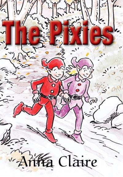 Cover for Anna Claire · The Pixies (Gebundenes Buch) (2021)