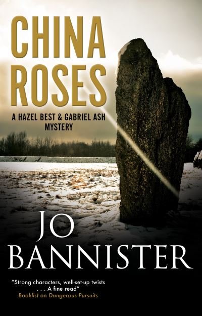 Cover for Jo Bannister · China Roses - A Hazel Best &amp; Gabriel Ash Mystery (Hardcover Book) [Main edition] (2021)