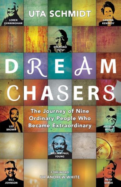 Cover for Uta Schmidt · Dream Chasers: The Journey of Nine Ordinary People Who Became Extraordinary (Paperback Book) [New edition] (2018)